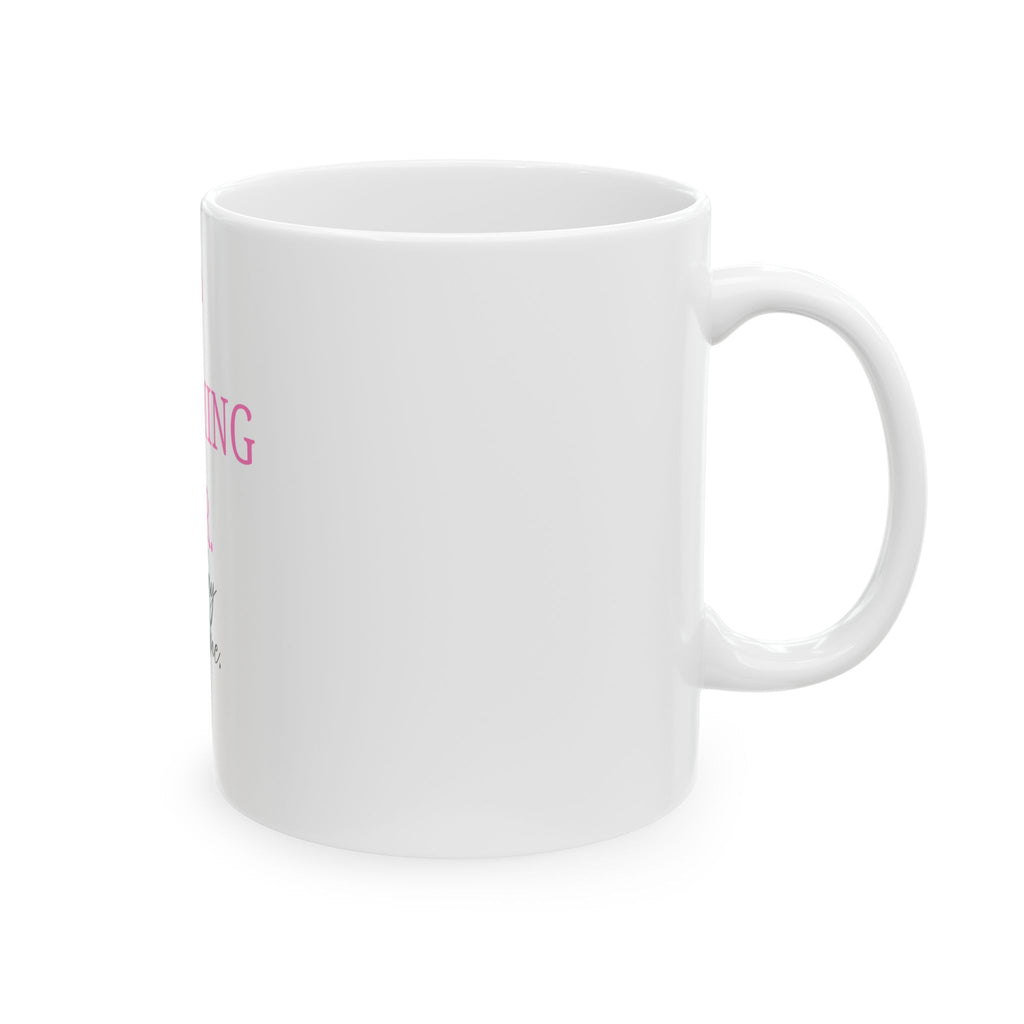 Becoming Her Coffee Mug, (11oz, 15oz)